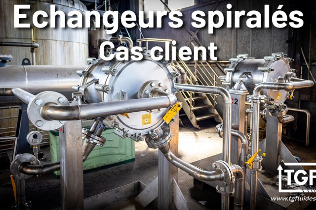 Echangeurs Spiralés - Cas client Provence Huiles